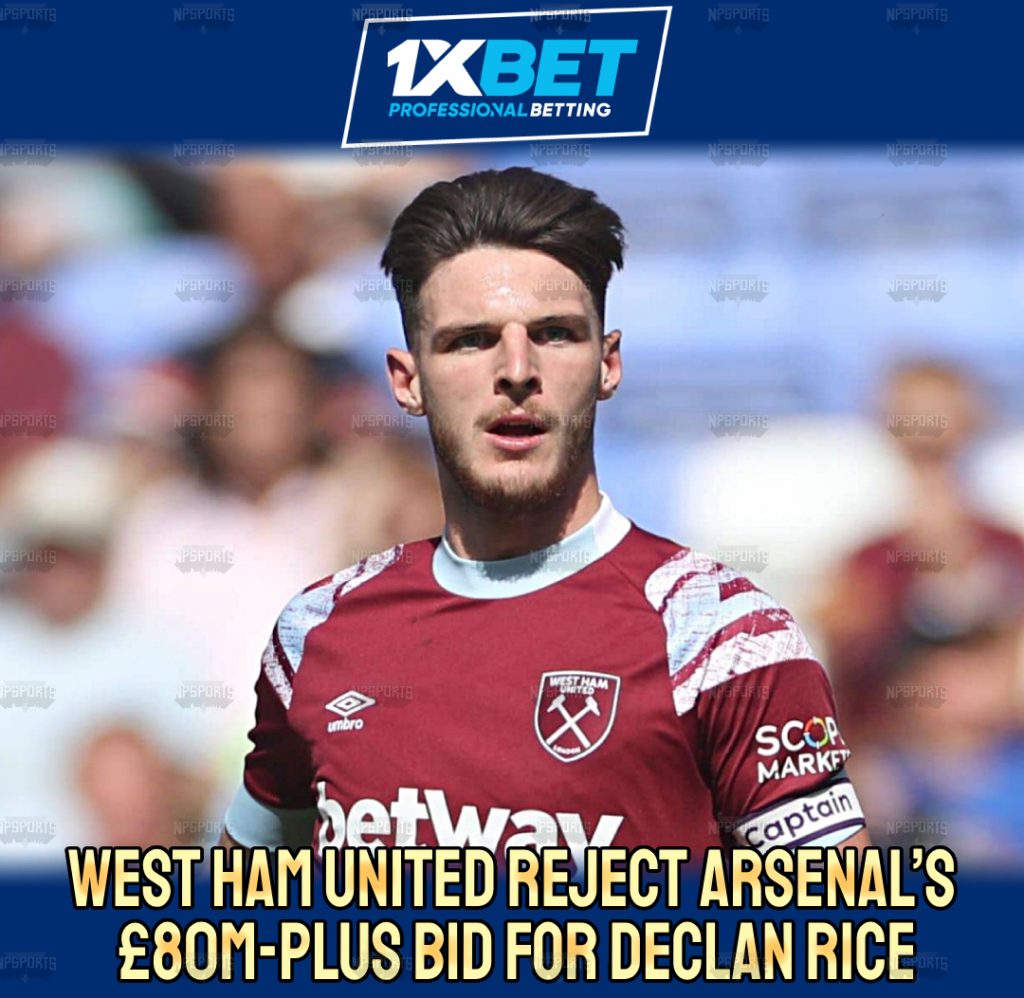 West Ham demands £120 millions for Declan Rice  