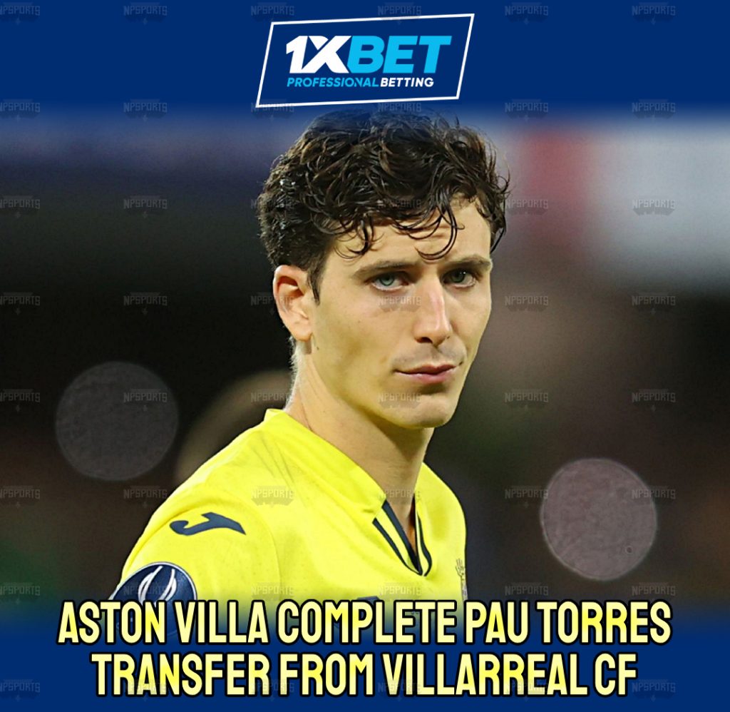 Pau Torres complete Aston Villa move