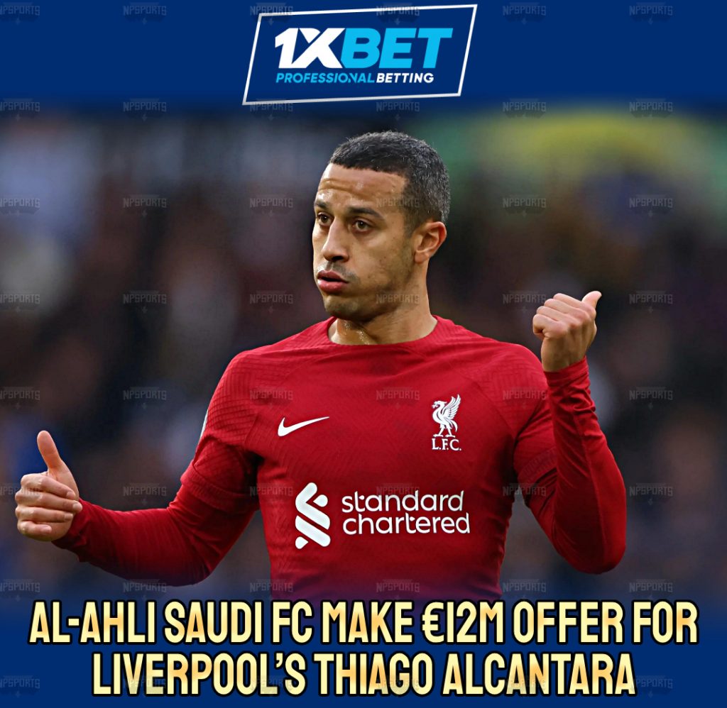 Al Ahli targets to sign Liverpool Midfielder Thiago