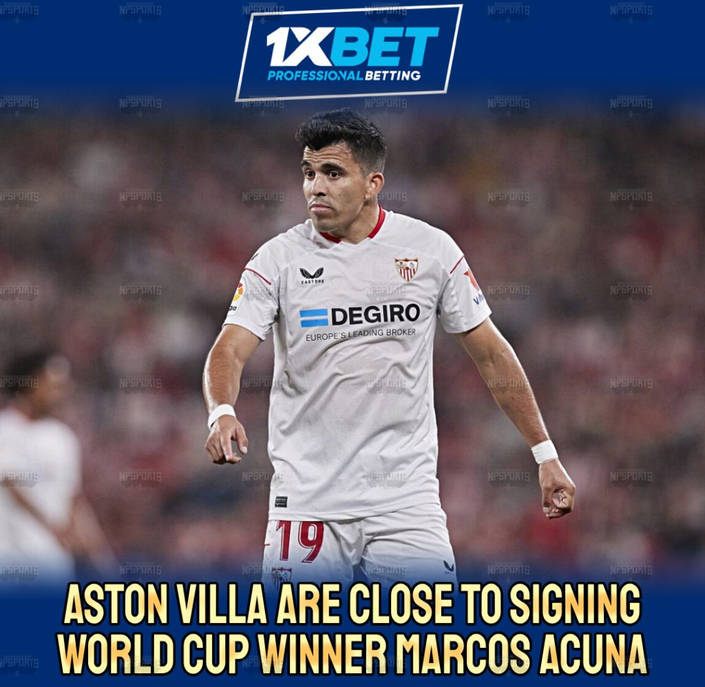 Villa nearing to sign Marcos Acuna from Sevilla