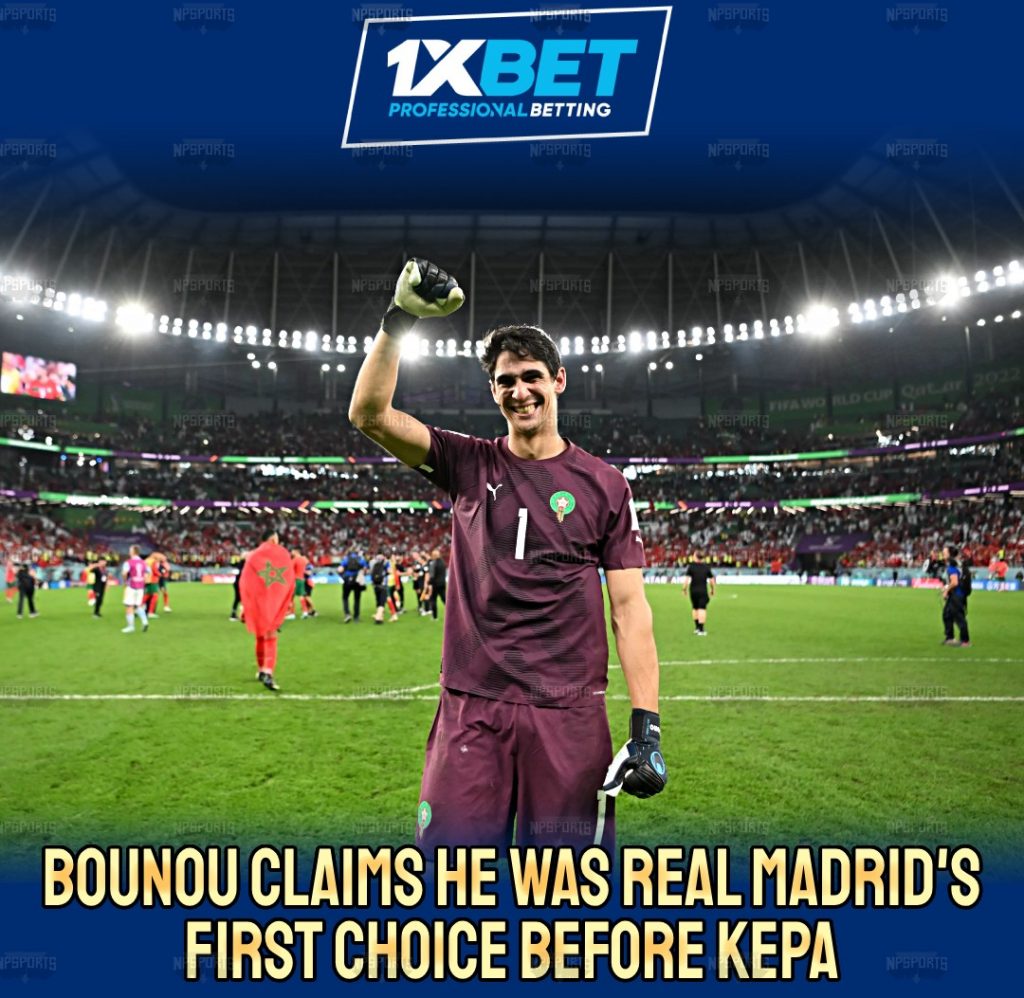 Yassine Bounou claims he was Real Madrid's first pick
