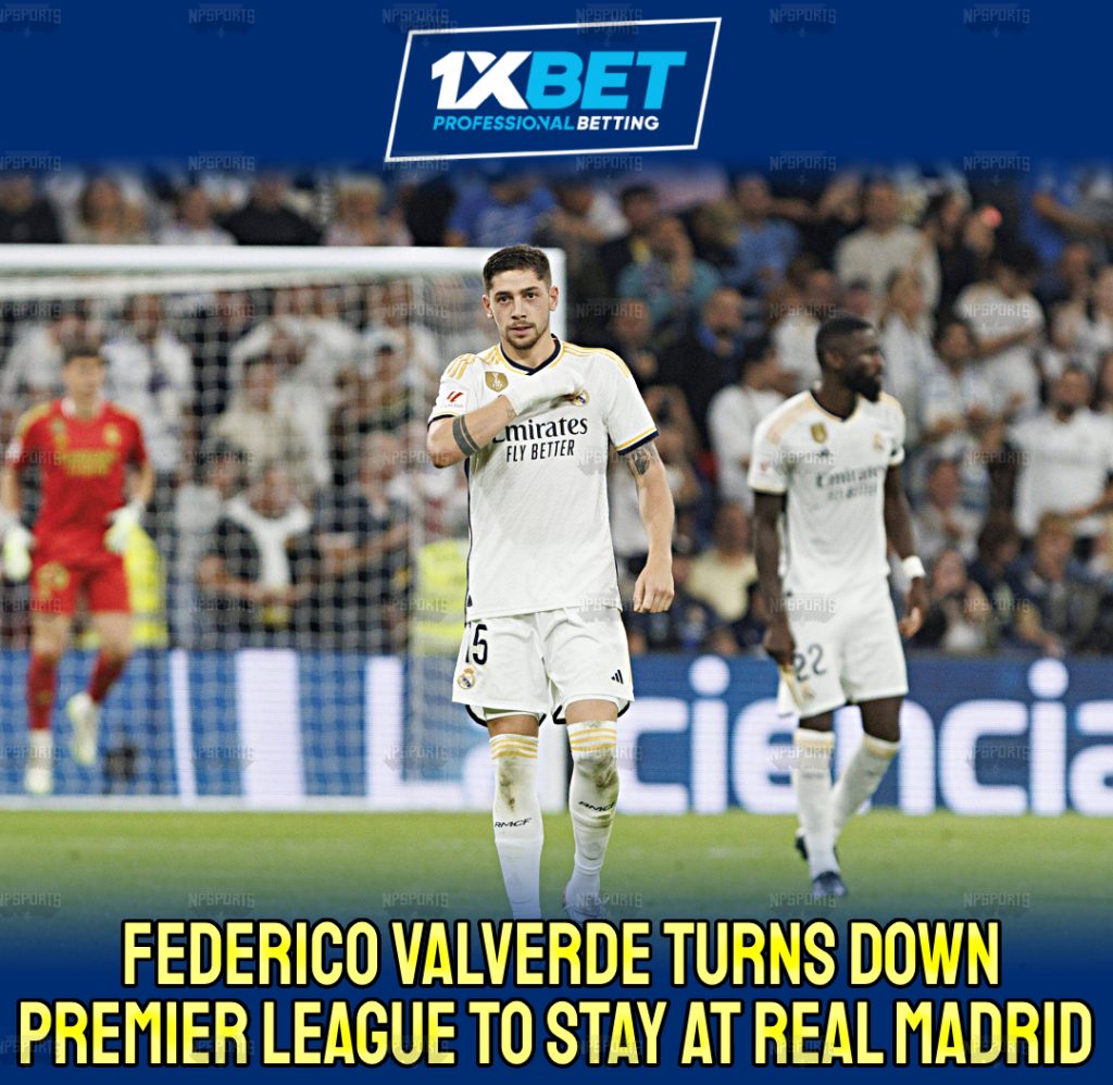 Real Madrid Fede Valverede turns down Premier League