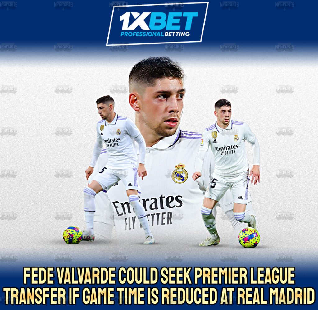 Fede Valverde to move to Premier League Clubs? 