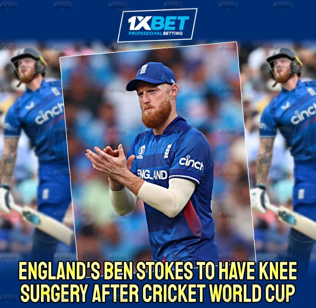Ben Stokes to undergo Knee Surgery after World Cup