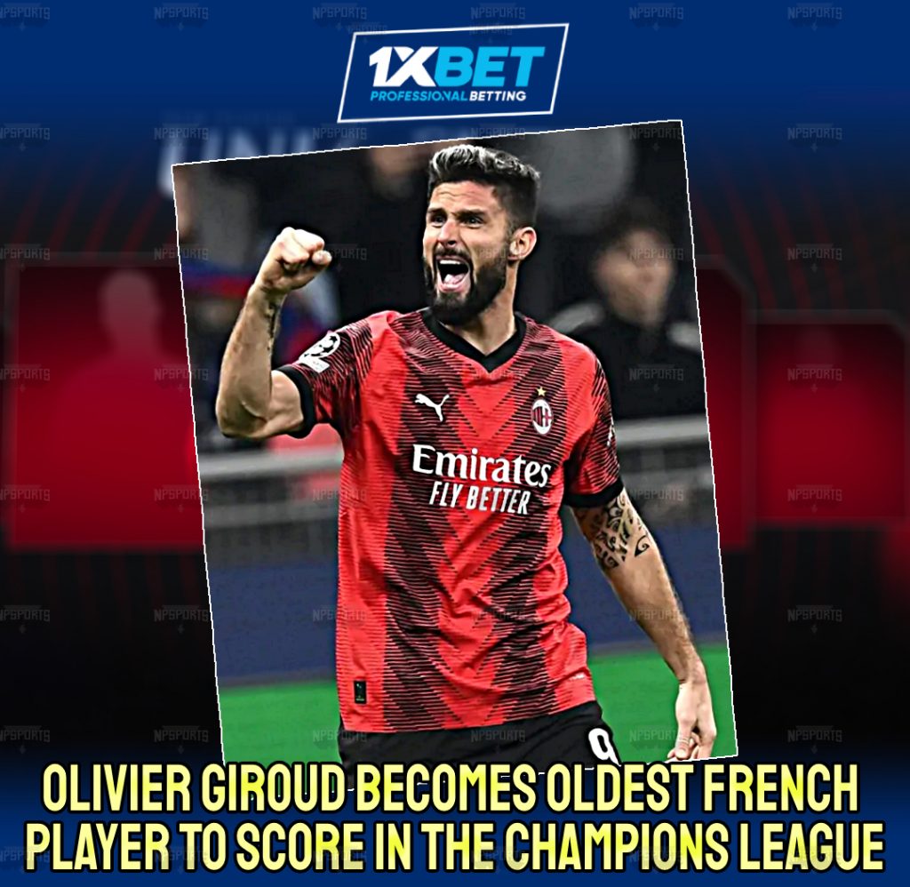 Olivier Giroud | Oldest French Player to Score in UCL