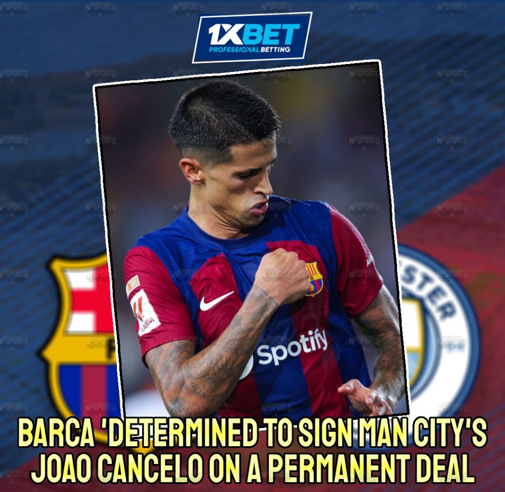 Barca set to sign Cancelo on 'Permanent Deal'