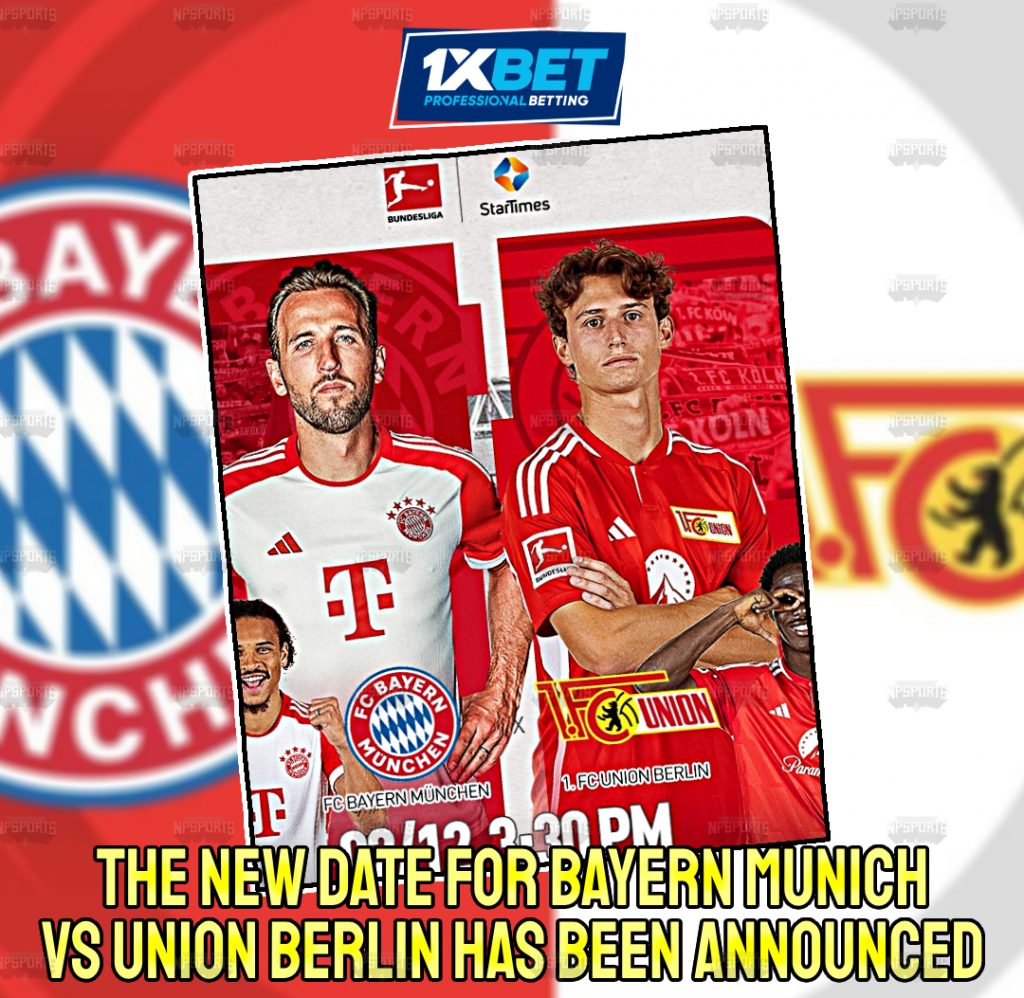 Bayern Munich vs Union Berlin has been 'Rescheduled'