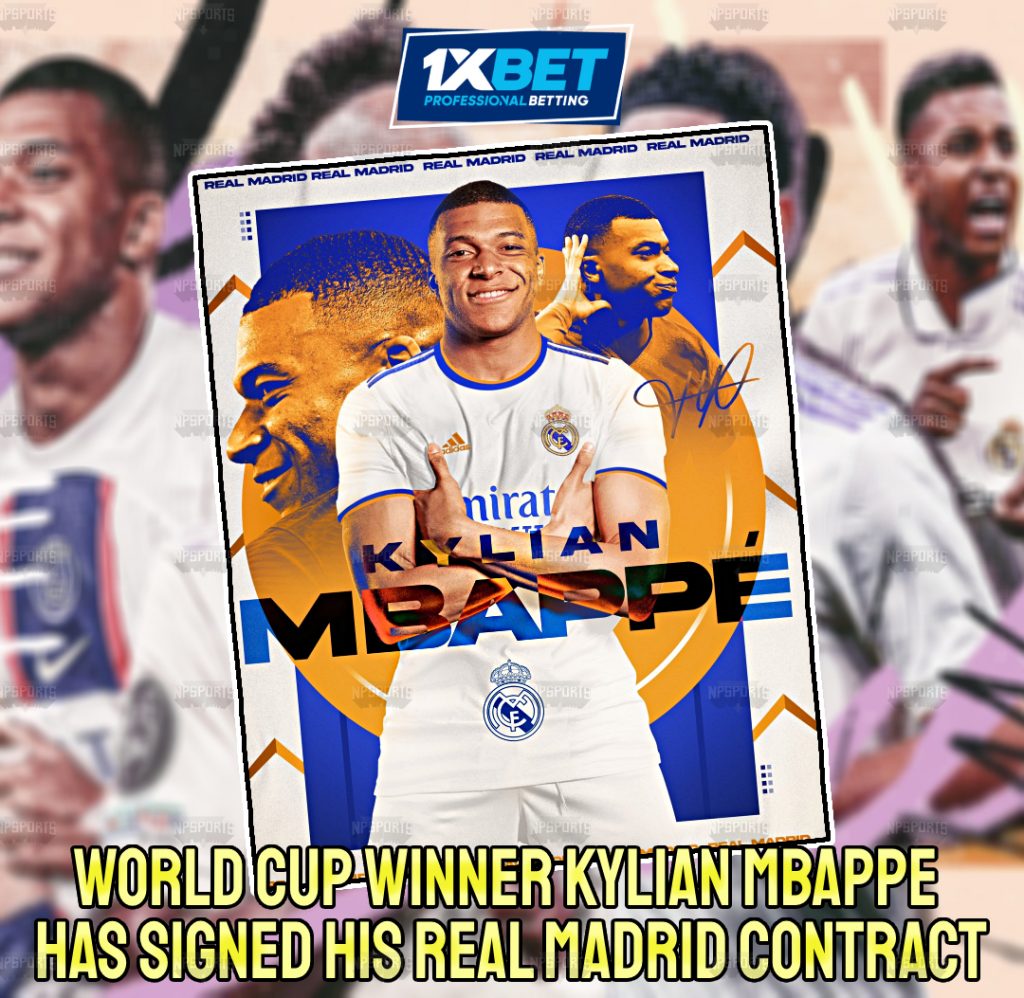 Mbappe has signed Real Madrid contract