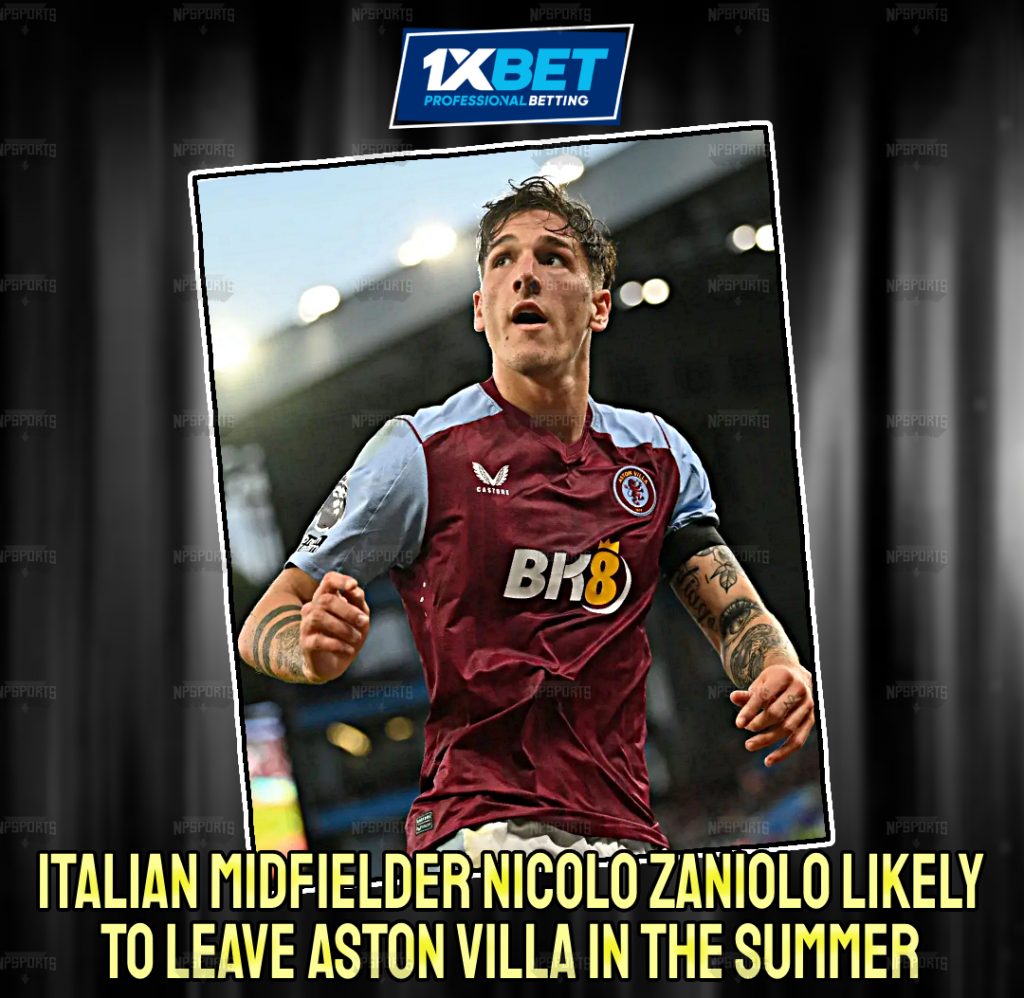 Nicolo Zaniolo 'preferring' Aston Villa exit during Summer Window