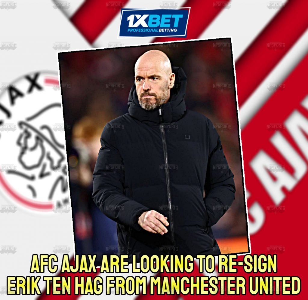 Ajax 'keen to re-sign Manchester United Boss ten Hag'