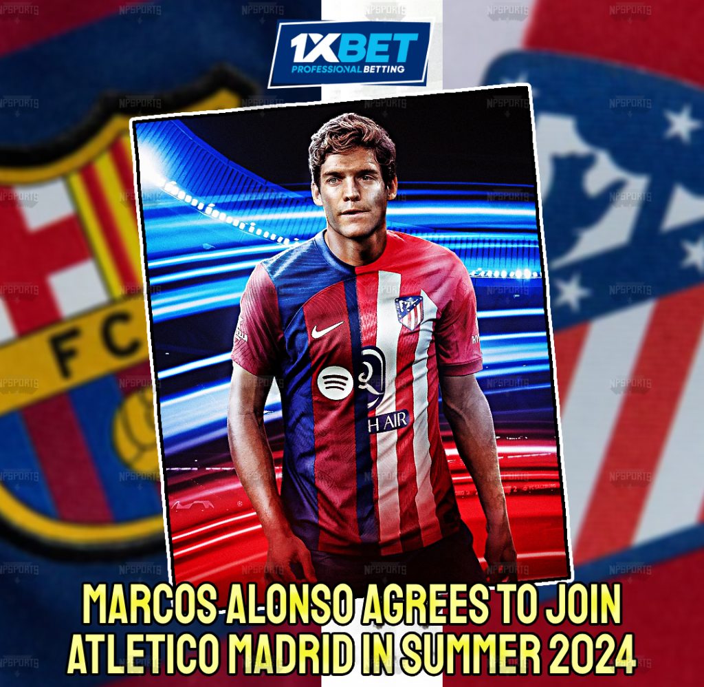 Marcos Alonso 'to join Atletico Madrid in Summer'