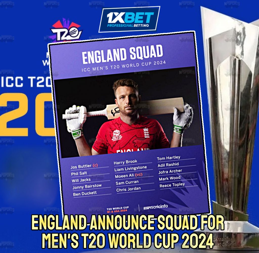 England announce the squad for the Men’s T20 World Cup 2024