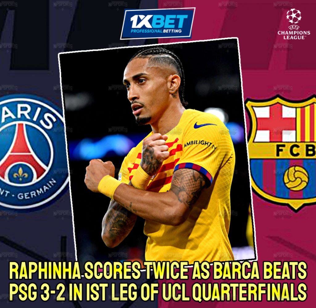 Raphinha scores twice as Barcelona beat PSG in First Leg