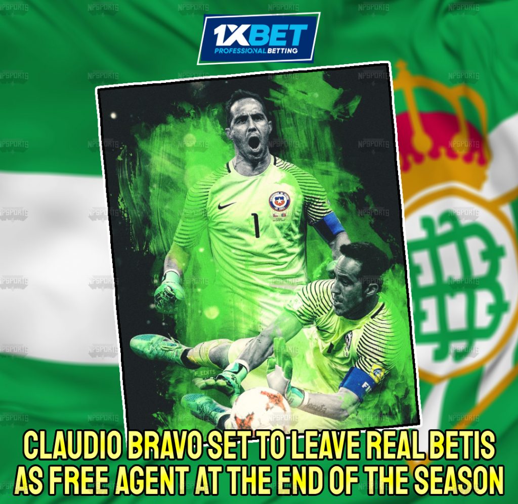 Claudio Bravo will leave Real Betis at the end of the season