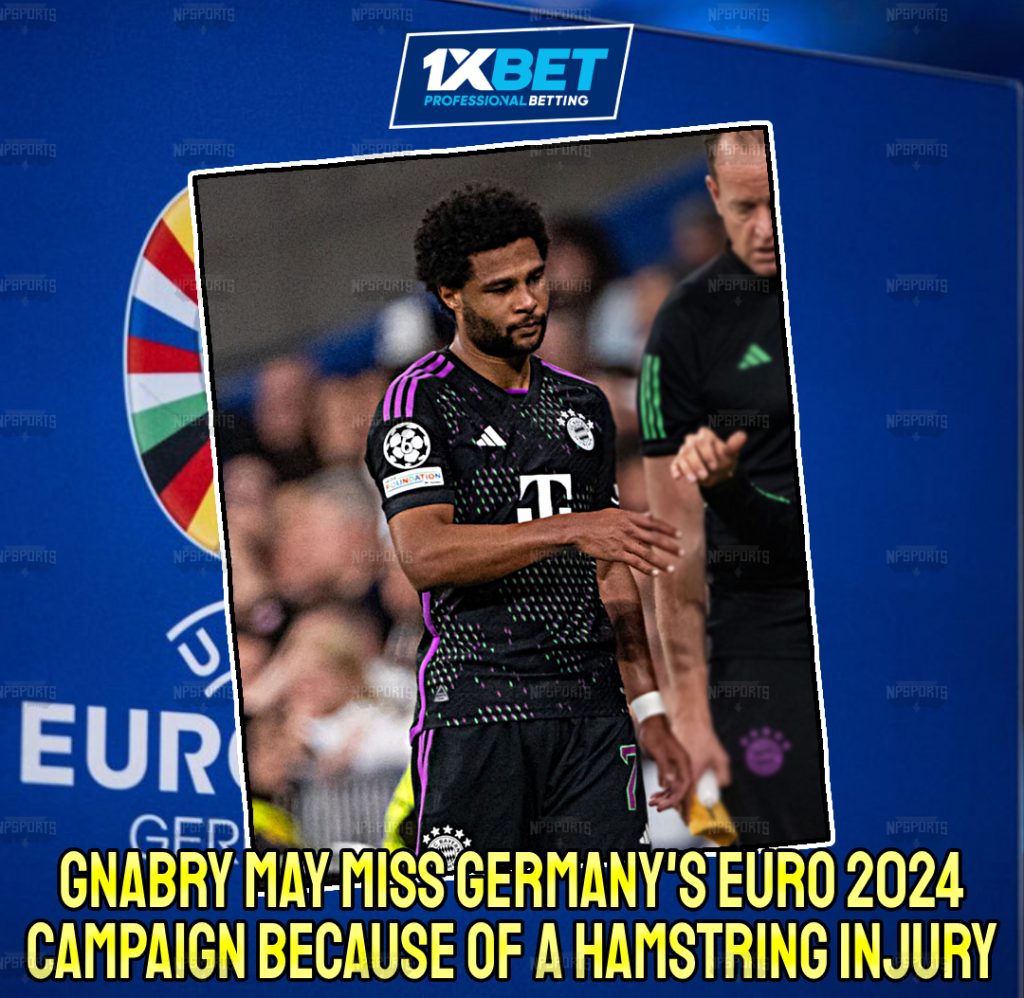 Serge Gnabry set to miss EURO 2024 with Muscle Injury